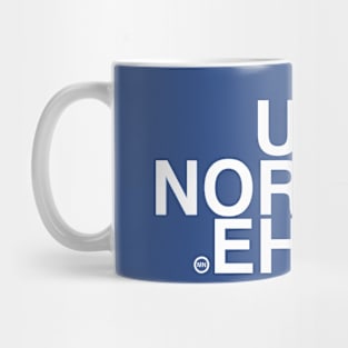 UP NORT EH? MINNESOTA Mug